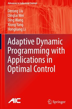 Adaptive Dynamic Programming with Applications in Optimal Control - Liu, Derong;Wei, Qinglai;Wang, Ding
