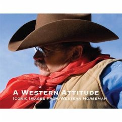A Western Attitude: Iconic Images from Western Horseman - Horseman, Western