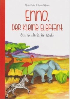 Enno, der kleine Elepfant - Bender, Nicole;Hoffmann, Torsten
