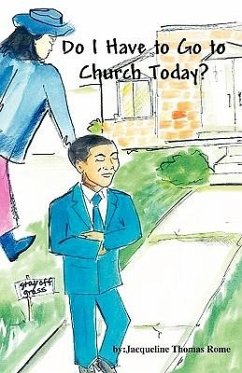 Do I Have to Go to Church Today? - Rome, Jacqueline Thomas