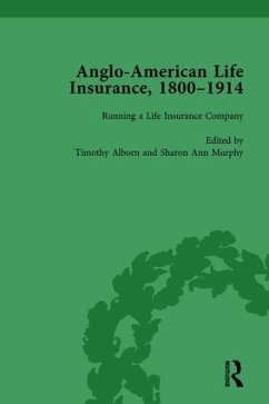 Anglo-American Life Insurance, 1800-1914 Volume 2 - Alborn, Timothy; Murphy, Sharon Ann