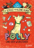 Polly und der Wurstdieb / Die Schule für kleine Hunde Bd.1