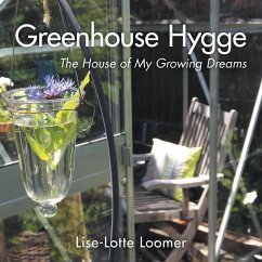 Greenhouse Hygge - Loomer, Lise-Lotte
