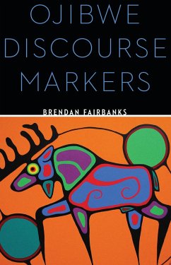 Ojibwe Discourse Markers - Fairbanks, Brendan