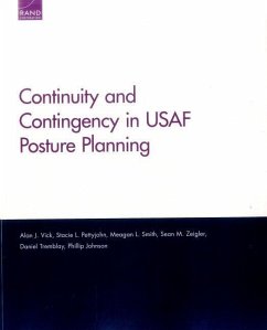 Continuity and Contingency in USAF Posture Planning - Vick, Alan J; Pettyjohn, Stacie L; Smith, Meagan L