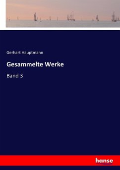 Gesammelte Werke - Hauptmann, Gerhart