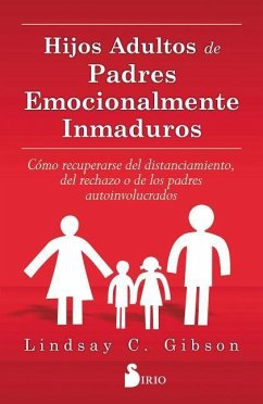 Hijos Adultos de Padres Emocionalmente - Gibson, Lindsay C