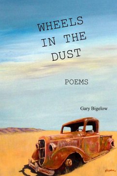 Wheels in the Dust - Bigelow, Gary
