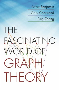 The Fascinating World of Graph Theory - Benjamin, Arthur; Chartrand, Gary; Zhang, Ping