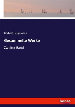 Gesammelte Werke - Hauptmann, Gerhart