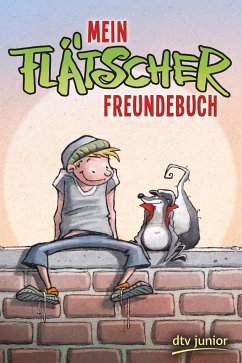 Mein Flätscher Freundebuch - Szillat, Antje