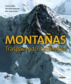 Montañas : traspasando los límites - Messner, Reinhold; Dech, Stefan; Sparwasser, Nils