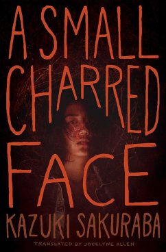 A Small Charred Face - Sakuraba, Kazuki