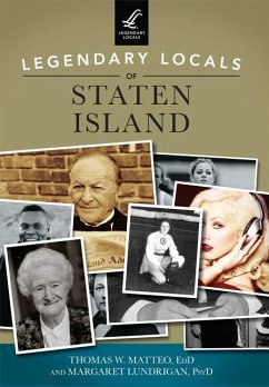Legendary Locals of Staten Island - Matteo Edd, Thomas W.; Lundrigan Psyd, Margaret
