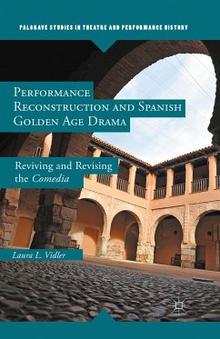 Performance Reconstruction and Spanish Golden Age Drama (eBook, PDF) - Vidler, L.