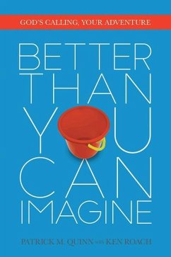 Better Than You Can Imagine - Quinn, Patrick; Roach, Ken