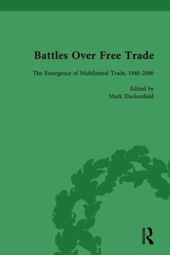 Battles Over Free Trade, Volume 4 - Duckenfield, Mark; Bannerman, Gordon; Howe, Anthony
