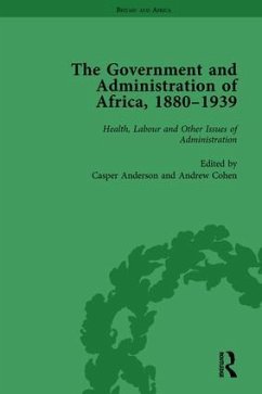 The Government and Administration of Africa, 1880-1939 Vol 5 - Anderson, Casper; Cohen, Andrew