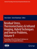 Residual Stress, Thermomechanics & Infrared Imaging, Hybrid Techniques and Inverse Problems, Volume 9 (eBook, PDF)