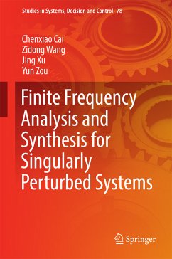 Finite Frequency Analysis and Synthesis for Singularly Perturbed Systems (eBook, PDF) - Cai, Chenxiao; Wang, Zidong; Xu, Jing; Zou, Yun