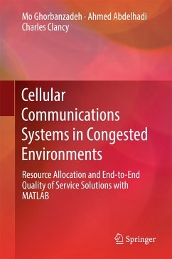 Cellular Communications Systems in Congested Environments (eBook, PDF) - Ghorbanzadeh, Mo; Abdelhadi, Ahmed; Clancy, Charles