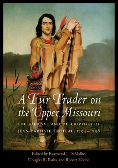 A Fur Trader on the Upper Missouri - Truteau, Jean-Baptiste