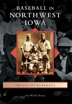 Baseball in Northwest Iowa - Thomas, Joan Wendl