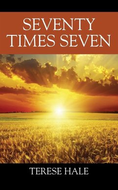 Seventy Times Seven - Hale, Terese
