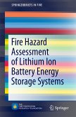 Fire Hazard Assessment of Lithium Ion Battery Energy Storage Systems (eBook, PDF)