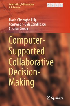 Computer-Supported Collaborative Decision-Making (eBook, PDF) - Filip, Florin Gheorghe; Zamfirescu, Constantin-Bălă; Ciurea, Cristian