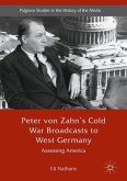 Peter von Zahn's Cold War Broadcasts to West Germany