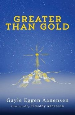 Greater than Gold - Aanensen, Gayle Eggen