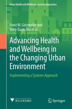 Advancing Health and Wellbeing in the Changing Urban Environment - Gatzweiler, Franz W;Zhu, Yong-Guan;Diez Roux, Anna V.