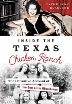 Inside the Texas Chicken Ranch - Blaschke, Jayme Lynn