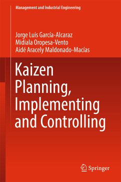 Kaizen Planning, Implementing and Controlling (eBook, PDF) - García-Alcaraz, Jorge Luis; Oropesa-Vento, Midiala; Maldonado-Macías, Aidé Aracely