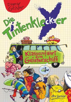 Klassenfahrt zum Geisterschiff / Die Tintenkleckser Bd.4 - Geisler, Dagmar