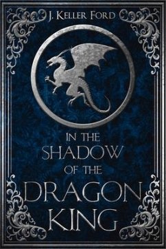 In the Shadow of the Dragon King - Ford, J Keller