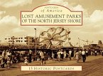 Lost Amusement Parks of the North Jersey Shore