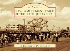 Lost Amusement Parks of the North Jersey Shore - Geffken, Rick; Severini, George