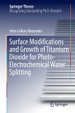 Surface Modifications and Growth of Titanium Dioxide for Photo-Electrochemical Water Splitting (eBook, PDF)