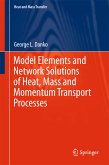 Model Elements and Network Solutions of Heat, Mass and Momentum Transport Processes (eBook, PDF)