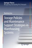 Storage Policies and Maintenance Support Strategies in Warehousing Systems (eBook, PDF)