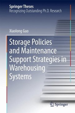 Storage Policies and Maintenance Support Strategies in Warehousing Systems (eBook, PDF) - Guo, Xiaolong