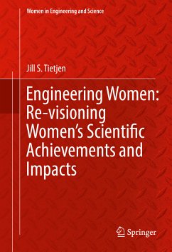 Engineering Women: Re-visioning Women's Scientific Achievements and Impacts (eBook, PDF) - Tietjen, Jill S.