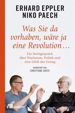 Was Sie da vorhaben, wäre ja eine Revolution… (eBook, PDF) - Eppler, Erhard; Paech, Niko