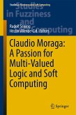Claudio Moraga: A Passion for Multi-Valued Logic and Soft Computing (eBook, PDF)