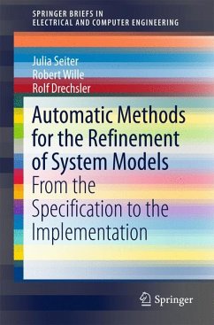 Automatic Methods for the Refinement of System Models (eBook, PDF) - Seiter, Julia; Wille, Robert; Drechsler, Rolf