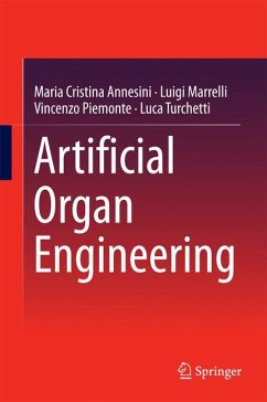 Artificial Organ Engineering (eBook, PDF) - Annesini, Maria Cristina; Marrelli, Luigi; Piemonte, Vincenzo; Turchetti, Luca