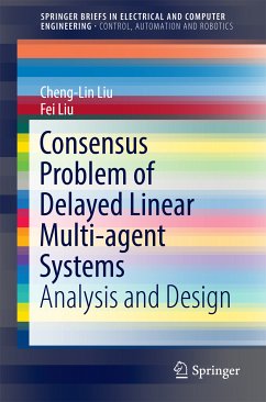 Consensus Problem of Delayed Linear Multi-agent Systems (eBook, PDF) - Liu, Cheng-Lin; Liu, Fei