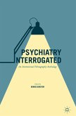 Psychiatry Interrogated (eBook, PDF)